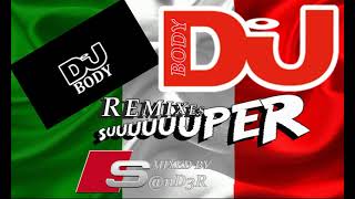 DJ  Body  - Super Remixes (( Mixed by $@nD3R )) 2021