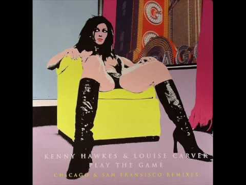 Kenny Hawkes & Louis Carver - Play The Game (Mazi ...