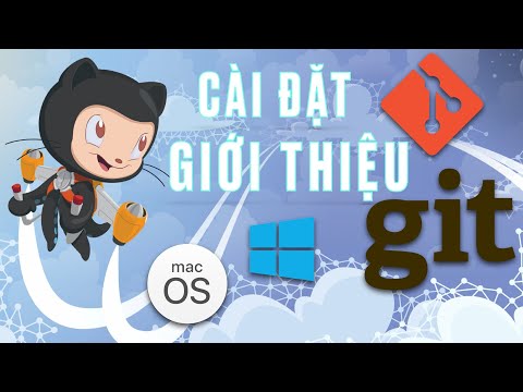 #1 Git & GitHub là gì? – Hướng dẫn Cài đặt Git trên Windows và Mac PC | Tự Học Git & GitHub #1 Mới Nhất