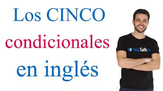 Los condicionales en inglés / 5 tipos de condicionales en inglés