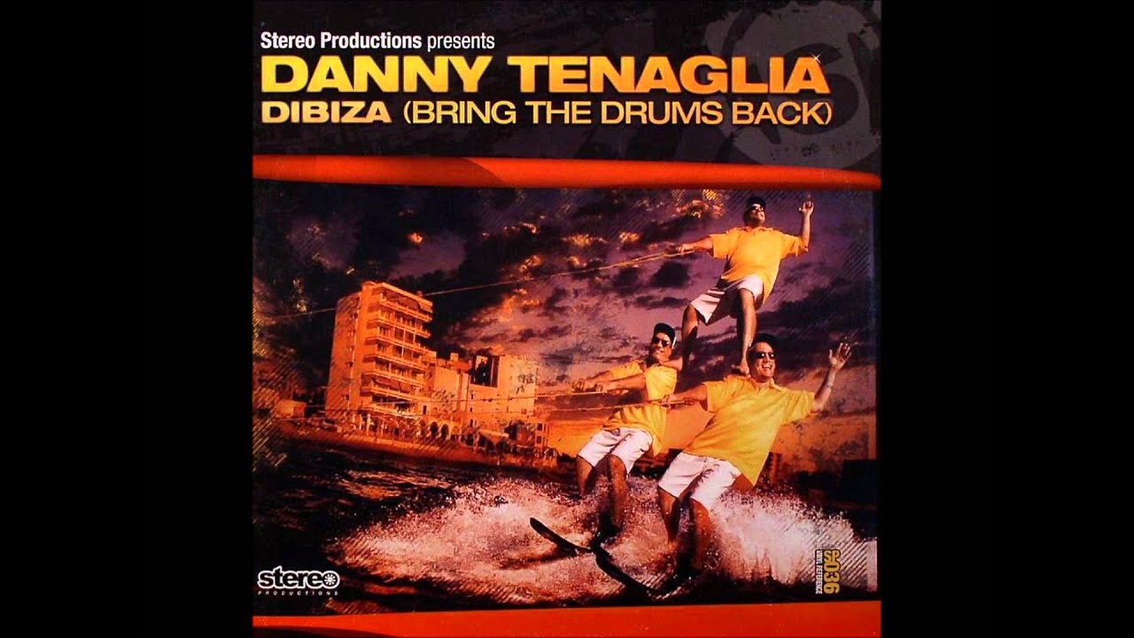 Danny Tenaglia-Dibiza (Bring The Drums Back) Kick Ass Mix