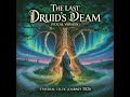 The Last Druid's Dream (VOCAL VERSION) | Ethereal Celtic Journey #aiart #relaxing #celtic #music 