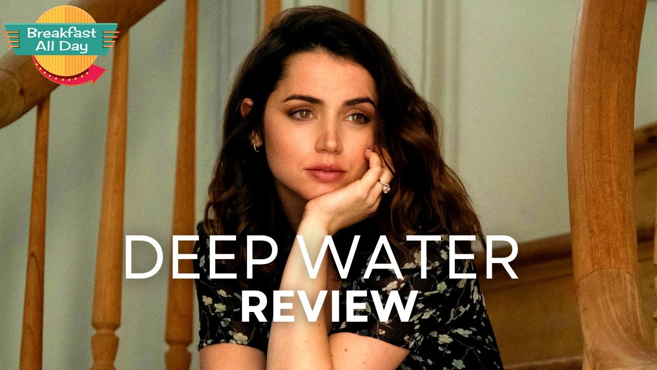 DEEP WATER Movie Review Breakfast All Day YouTube