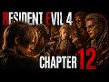 Resident Evil 4 Remake – Chapter 12 Full Gameplay (No Commentary) | All Cutscenes