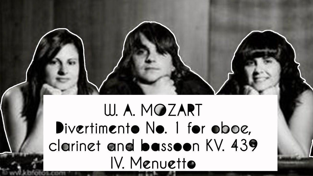 W.A. Mozart - Divertimento Nº1 for oboe, clarinet and bassoon KV.439 IV. Menuetto