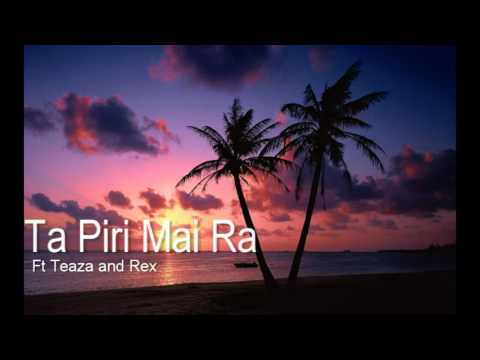 Rex Atirai - Ta Piri Mai Ra (Audio) feat. Teaza