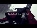 壮大で迫力ある女性ボーカルケルト音楽集 / Epic Celtic Music / 作業用BGM