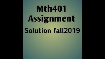 mth401 Asignment solution fall 2019