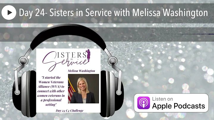 Day 24- Sisters in Service with Melissa Washington