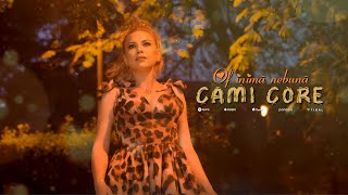 Cami Core - Of inimă nebună || Official Video