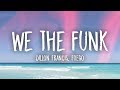 Dillon Francis We The Funk Lyrics Ft Fuego 