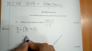 KCSE 2018 - FRACTIONS