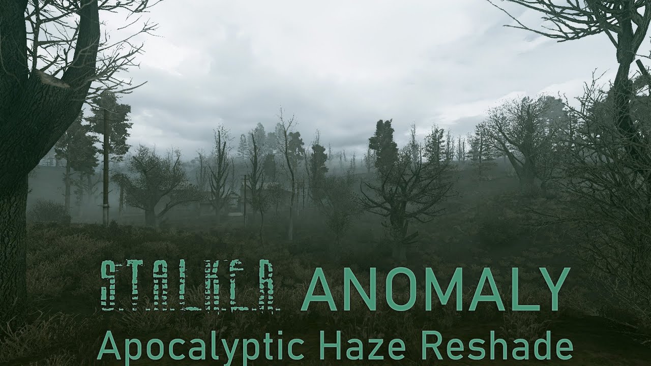 STALKER ANOMALY 1.5.2 - APOCALYPTIC HAZE RESHADE  WEATHERS DEMO