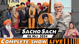 Sacho Sach With Dr.Amarjit Singh - May 06, 2024 (Complete Show)
