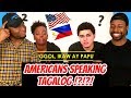 AMERICANS SPEAKING FILIPINO (TAGALOG) Part 1 REACTION!