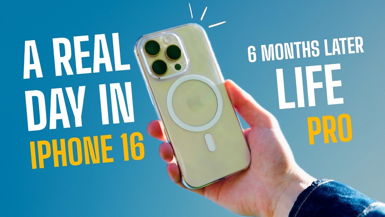iPhone 16 Pro, 6 Months Later! - A Real Day in The Life
