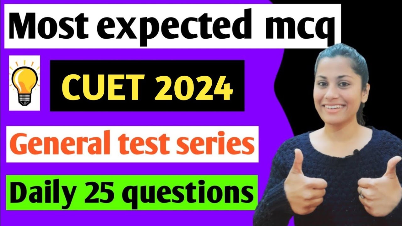 ( Part - 10 )Most expected mcq general test CUET 2024 | top 25 mcq ...
