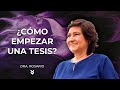 Cmo empezar una tesis  dra rosario martnez