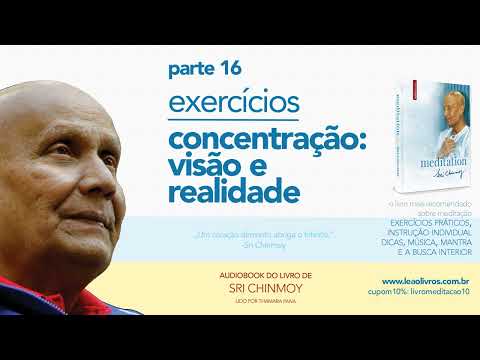 📔 016 - Exercício de meditação guiada: concentração - o visão e realidade