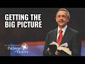 Getting the Big Picture | Pathway To Victory with Dr. Robert Jeffress