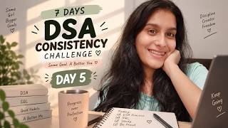 Day 5: Keeping the Streak Alive 💻✨ | DSA Consistency Challenge | Study Vlog