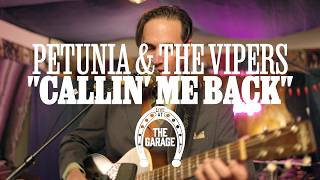 Petunia & The Vipers - "Callin' Me Back" (Live at The Garage)