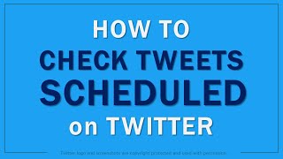 How to Check Scheduled Tweets on Twitter