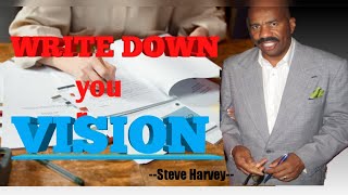 Celebrity Steve Harvey - WRITE DOWN YOUR VISION /Motivational speech - Inspirational word for Success Wealth