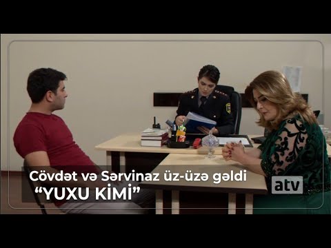 Cövdət və Sərvinaz üz-üzə gəldi - Yuxu kimi
