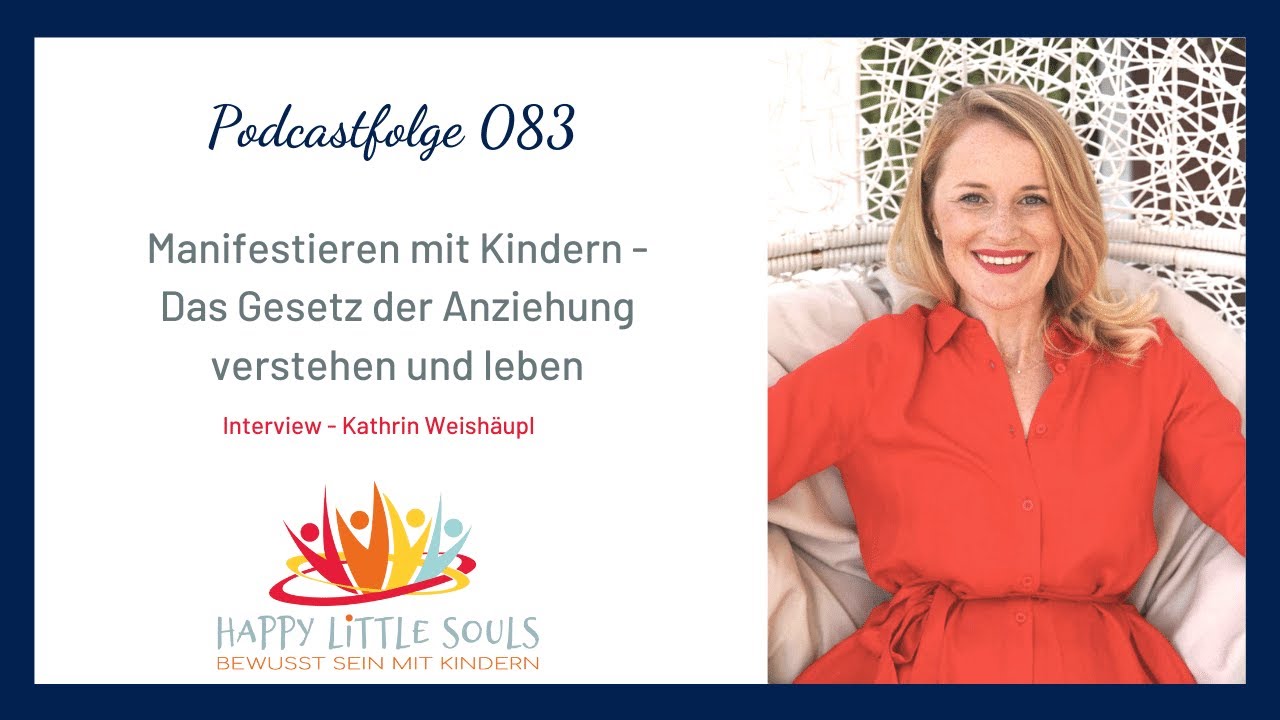 Manifestieren mit Kindern - Das Gesetz der Anziehung verstehen und leben - - Kathrin Weishäupl