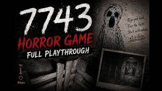 7743 Horror Game | Full Playthrough