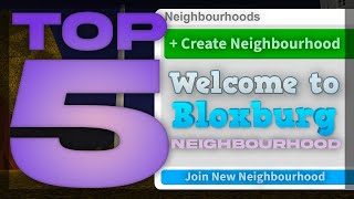 THESE 5 BLOXBURG NEIGHBOURHOOD FEATURES WILL CHANGE YOUR LIFE...
