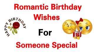 Romantic Birthday Wishes for Someone special