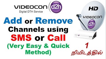 how to add or remove channels using sms & call | videocon channel selection | d2h channel activation