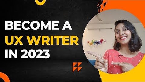 Become a UX writer in 2023 - a step by step guide