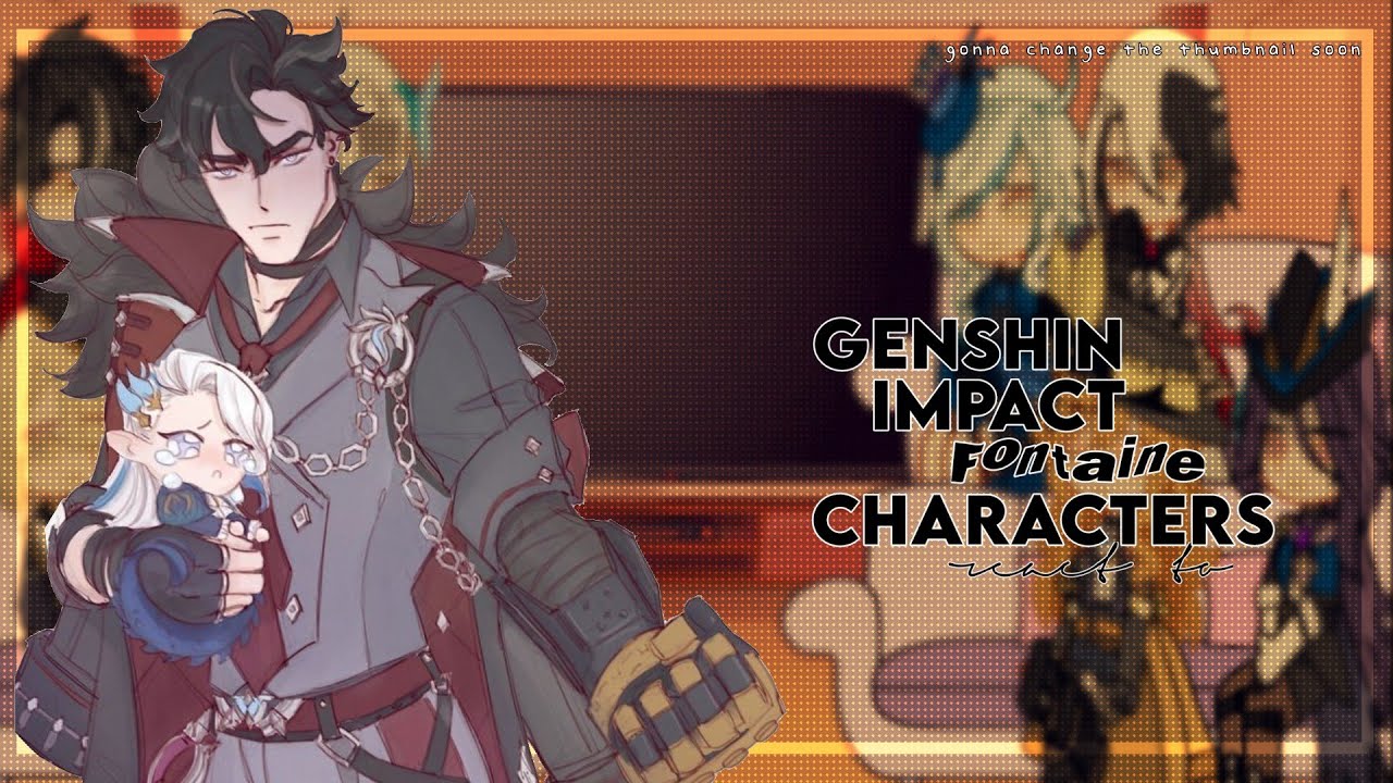 💧🧸||Genshin Impact Fontaine Characters React to: Neuvilette||im back hep hep hooray🎉||🦦⛲️