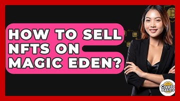 How To Sell NFTs On Magic Eden? - CryptoBasics360.com