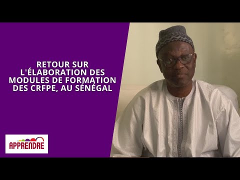 Elaboration des modules de formation des CRFPE: entretien avec Mafakha Touré et Moustapha Touré