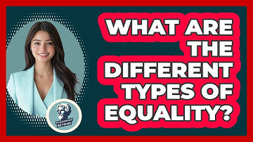 What Are The Different Types Of Equality?
