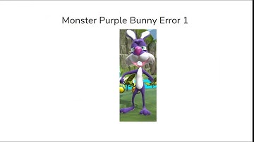 Monster Purple Bunny Error 1