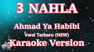 3 NAHLA - AHMAD YA HABIBI AISHWA NAHLA [KARAOKE] | CBerhibur