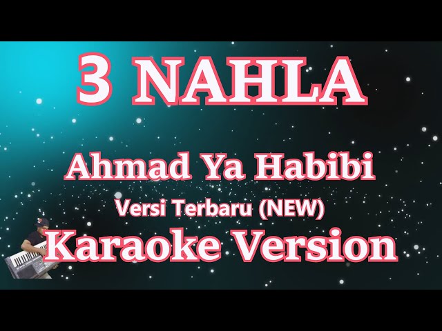 3 NAHLA - AHMAD YA HABIBI AISHWA NAHLA [KARAOKE] | CBerhibur class=