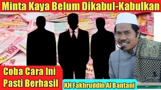 Doa tolak miskin - Doa Cepat Kaya | KH Fakhruddin Al Bantani Terbaru