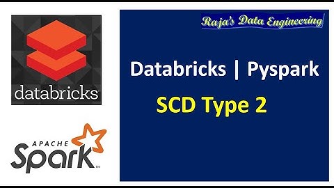 61. Databricks | Pyspark | Delta Lake : Slowly Changing Dimension (SCD Type2)