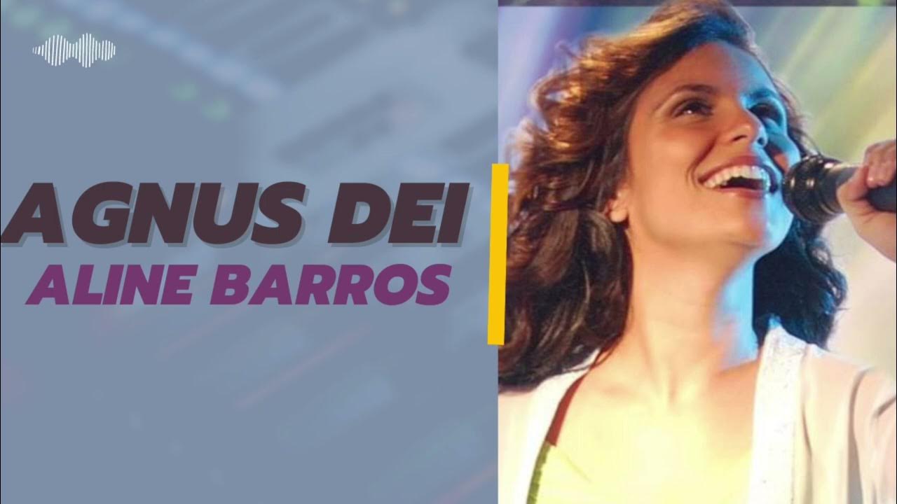 Agnus dei aline barros youtube