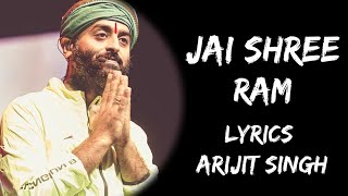 Jai Shri Ram Jai Shri Ram Jai Shri Ram Raja Ram (Lyrics) - Arijit Singh | Lyrics Tube