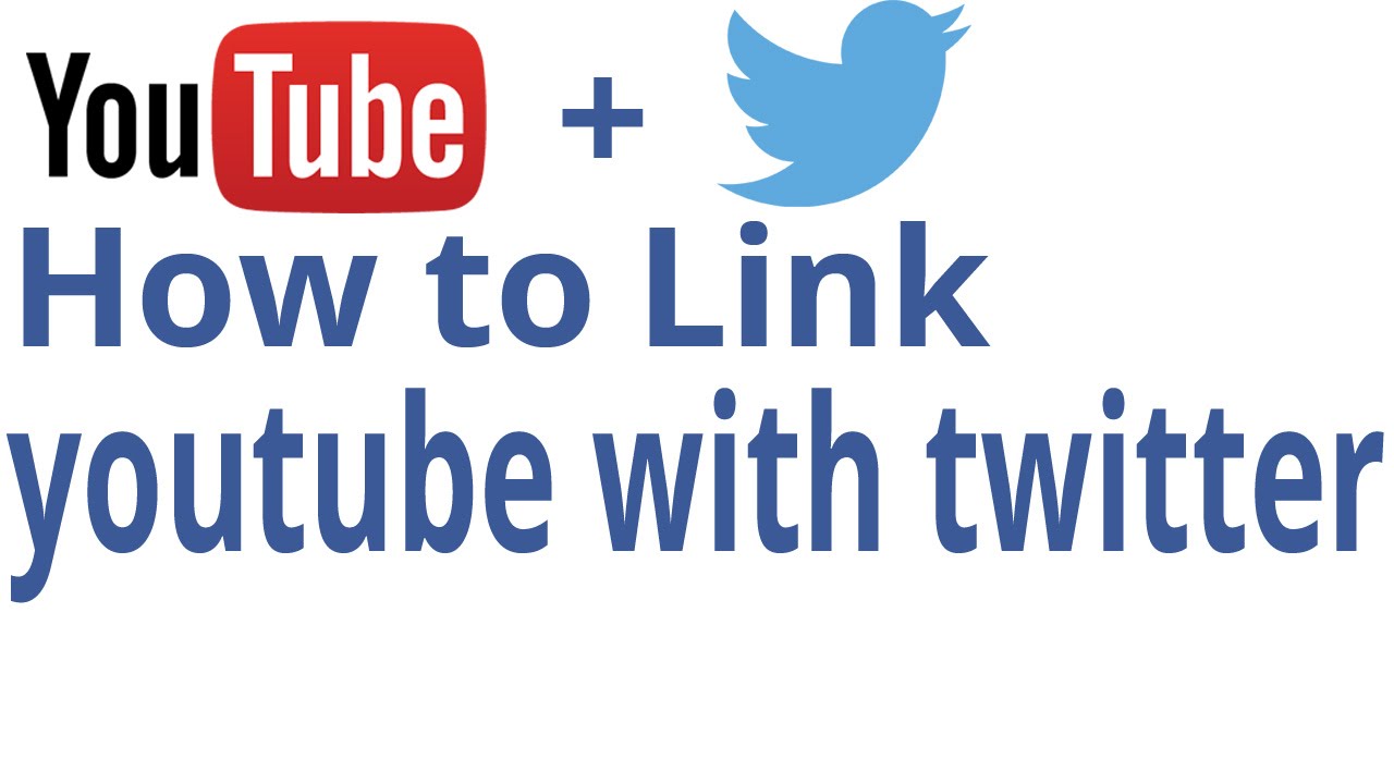 How To Link Youtube With Twitter YouTube how-to-link-youtube-with-twitter-youtube