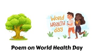 Best Poem On World Health Day | Poem/Rhymes On Good Health In English