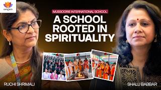 MIS: A School Rooted in Spirituality | Shalu Babbar | Ruchi Shrimali | #SangamTalks
