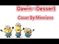 Dessert Minnions Story 